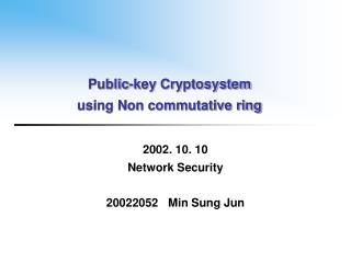 Public-key Cryptosystem using Non commutative ring