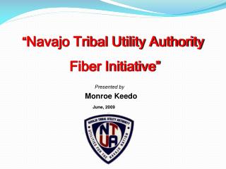 “ Navajo Tribal Utility Authority Fiber Initiative”