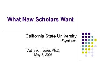 What New Scholars Want