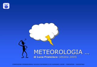 METEOROLOGIA … di Luca Francisco (ottobre 2004)