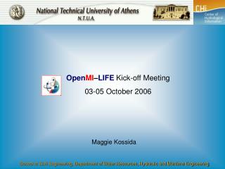 Open MI – LIFE Kick-off Meeting 03-05 October 2006