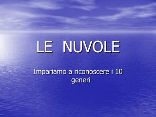 LE NUVOLE