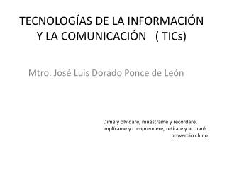 TECNOLOGÍAS DE LA INFORMACIÓN Y LA COMUNICACIÓN ( TICs )