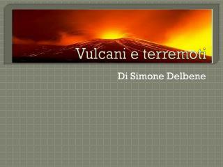 Vulcani e terremoti