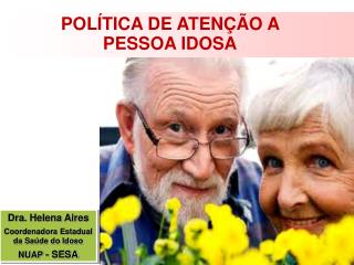 POLÍTICA DE ATENÇÃO A PESSOA IDOSA