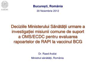 Bucure ș ti , Rom â nia 30 No iembrie 2012