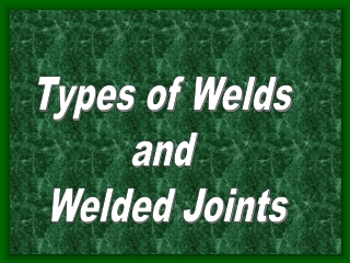 Types of Welds and Welded Joints