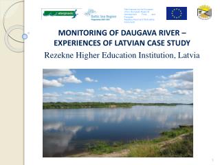 MONITORING OF DAUGAVA RIVER – EXPERIENCES OF LATVIAN CASE STUDY