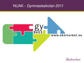 NUAK - Gymnasieskolan 2011