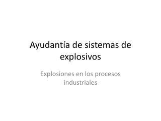 Ayudantía de sistemas de explosivos