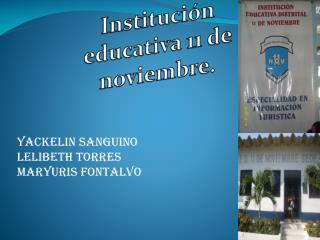 Institución educativa 11 de noviembre.