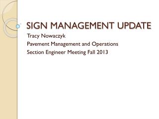 SIGN MANAGEMENT UPDATE