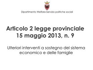 Articolo 2 legge provinciale 15 maggio 2013, n. 9