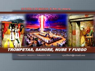 TROMPETAS, SANGRE, NUBE Y FUEGO