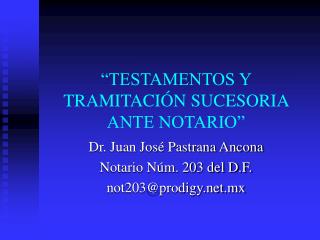 “TESTAMENTOS Y TRAMITACIÓN SUCESORIA ANTE NOTARIO”