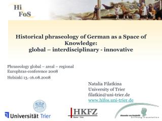 Historical phraseology of German as a Space of Knowledge: global – interdisciplinary - innovative