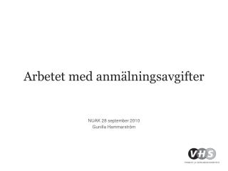 Arbetet med anmälningsavgifter