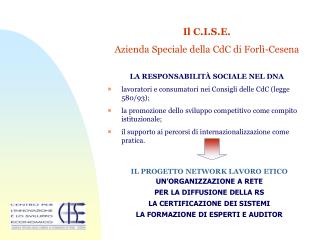 Il C.I.S.E. Azienda Speciale della CdC di Forlì-Cesena LA RESPONSABILITÀ SOCIALE NEL DNA