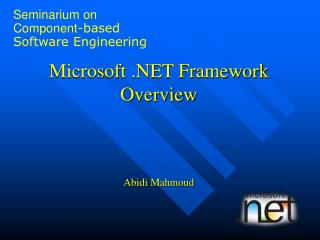 Microsoft .NET Framework Overview Abidi Mahmoud