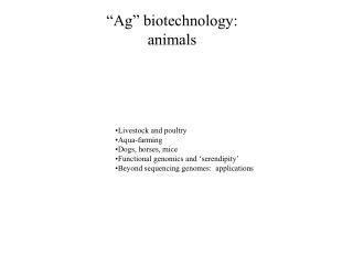 “Ag” biotechnology: animals