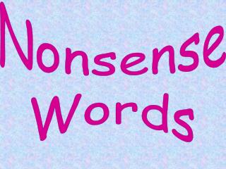 Nonsense Words