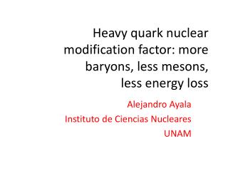 Heavy quark nuclear modification factor: more baryons, less mesons, less energy loss