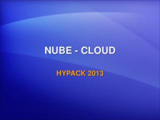 NUBE - CLOUD