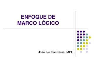 ENFOQUE DE MARCO LÓGICO