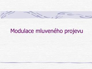 Modulace mluveného projevu