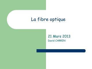 La fibre optique