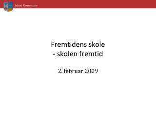 Fremtidens skole - skolen fremtid