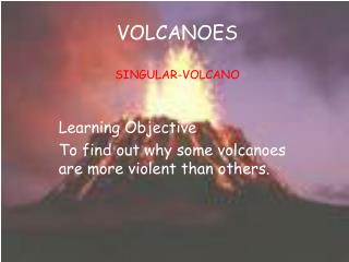 VOLCANOES SINGULAR-VOLCANO