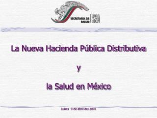 La Nueva Hacienda Pública Distributiva y la Salud en México