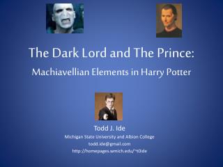 The Dark Lord and The Prince: Machiavellian Elements in Harry Potter