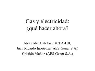 Gas y electricidad : ¿ qué hacer ahora ?