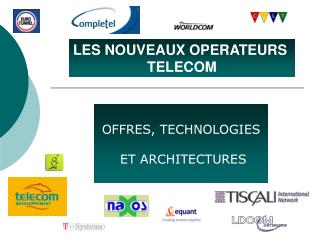 LES NOUVEAUX OPERATEURS TELECOM