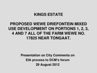Presentation on City Comments on EIA process to DCM’s forum 29 August 2012
