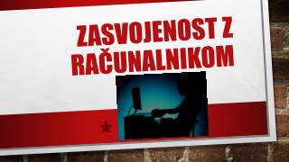 Zasvojenost z raČunalnikom