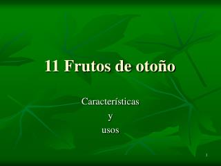11 Frutos de otoño