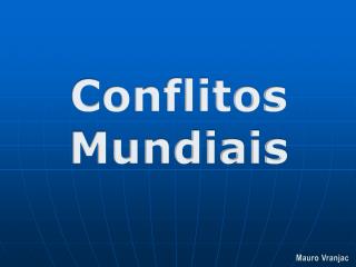 Conflitos Mundiais