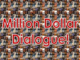 Million Dollar Dialogue