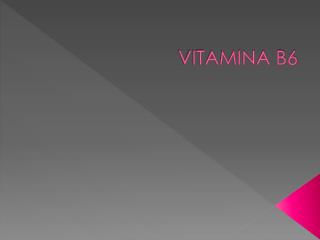 VITAMINA B6