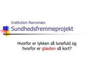 Institution Ravnsnæs Sundhedsfremmeprojekt