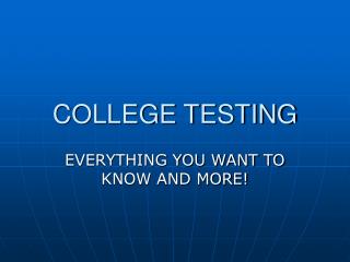 COLLEGE TESTING