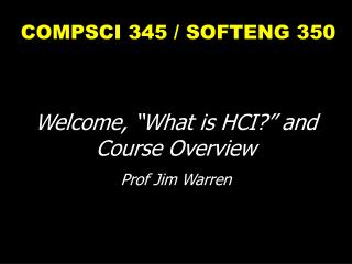 COMPSCI 345 / SOFTENG 350