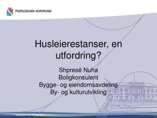 Husleierestanser, en utfordring?