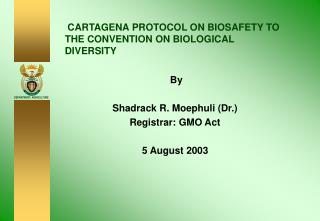 CARTAGENA PROTOCOL ON BIOSAFETY TO THE CONVENTION ON BIOLOGICAL DIVERSITY