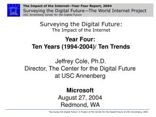 Surveying the Digital Future: The Impact of the Internet