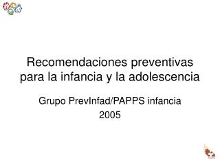 Recomendaciones preventivas para la infancia y la adolescencia