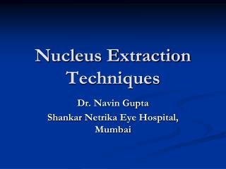 Nucleus Extraction Techniques